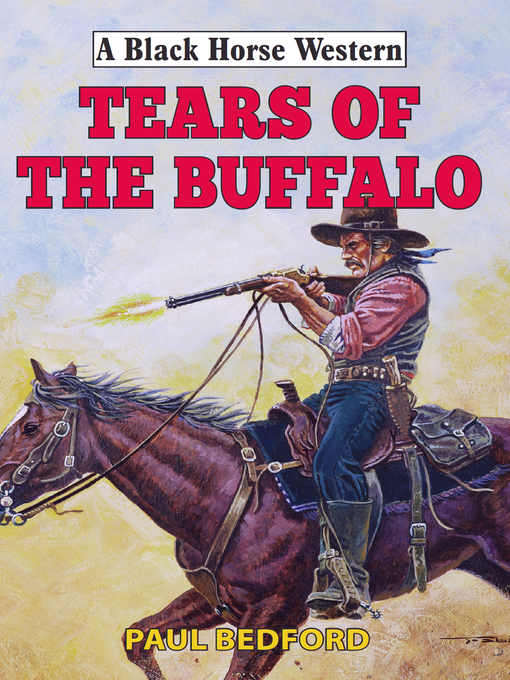 Title details for Tears of the Buffalo by Paul Bedford - Available